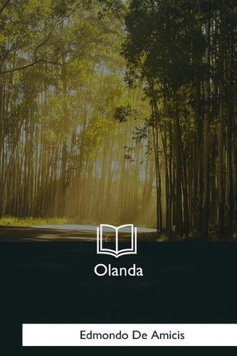 Olanda edmondo amicis - olanda,