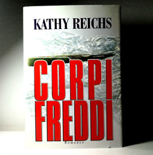 CORPI FREDDI DI KATHY REICHS ROMANZO 1998 RCS LIBRI LIBRO - (17)