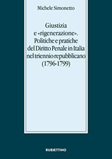 Giustizia e «rigenerazione». Politiche e pratiche del diritto penale in Italia n