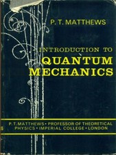 INTRODUCTION TO QUANTUM MECHANICS MATTHEW P.T. IMPERIAL COLLEGE PRESS 1963 