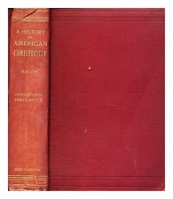 BACON, LEONARD WOOLSEY (1830-1907) Una storia del cristianesimo americano / d...