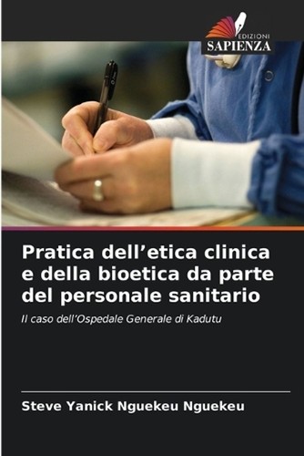 Pratica dell etica clinica - pratica,