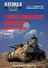 STORIA MILITARE DOSSIER 34 - I MEZZI CORAZZATI CINGOLATI - 2017