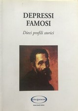 Depressi famosi. Dieci profili storici.