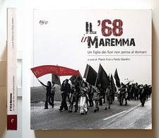 Il '68 in Maremma Un figlio dei fiori non pensa al domani 2018 Effigi