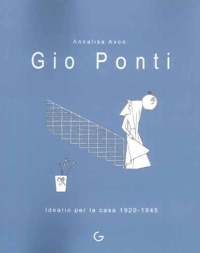 Gio ponti ideario - gio, la