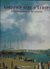 EUGENIO TURRI - Adriatico Mare d'Europa - ROLO BANCA PIZZI 2001