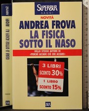 BUR. LA FISICA SOTTO IL NASO. ANDREA FROVA. RIZZOLI.