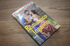 Elizabeth Lowell Romantico Inganno Mondolibri 2009 Copertina Rigida