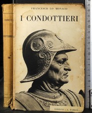 I CONDOTTIERI. FRANCESCO LA