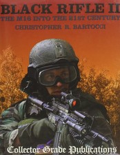 Black Rifle II: The M16 Into