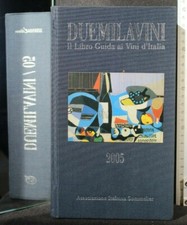 DUEMILAVINI. IL LIBRO GUIDA AI VINI D'ITALIA. 2005. AA.VV. Bibenda.