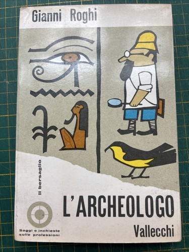 Gianni roghi archeologo - gianni, l’archeologo