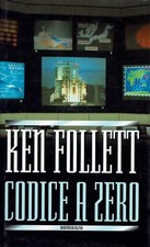 Ken Follett : codice a zero ed. Mondolibri A87