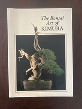 The Bonsai Art of Kimura by Katsuhito Onishi (Stone Lantern Publishing, 1999)