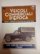 Fascicolo Veicoli Commerciali d'Epoca N° 18 Fiat 1100 ELR Camioncino YOGA