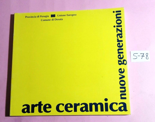 Libro arte ceramica nuove - libro"arte, ceramica/nuove