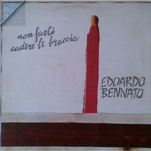 Edoardo bennato non farti - edoardo,