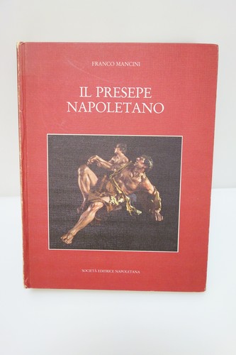 Presepe napoletano scritti - il,