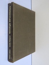 TECNOLOGIE DELL’ARCHITETTURA Achille Petrignani Gorlich 1967 libro di scritto da