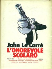 L'ONOREVOLE  SCOLARO LE CARRÈ JOHN RIZZOLI 1978 LA SCALA