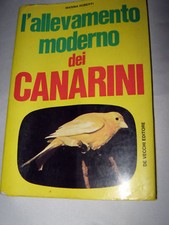L'ALLEVAMENTO MODERNO DEI CANARINI di M.ROBERTI