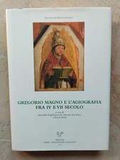 GREGORIO MAGNO E L'AGIOGRAFIA FRA IV E VII SECOLO SISMEL EDIZ. DEL GALLUZZO 2007