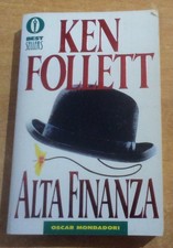 Alta Finanza. Ken Follett. Mondadori, 1990