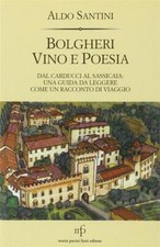 Bolgheri vino e poesia. Dal