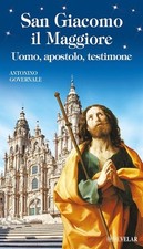 San Giacomo il Maggiore. Uomo, apostolo, testimone - Governale Antonino