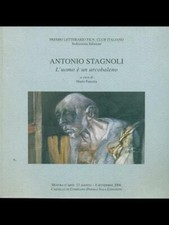 ANTONIO STAGNOLI. L'UOMO E' UN