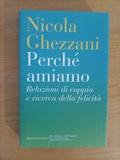Perché amiamo. Relazioni di coppia e ricerca della felicità