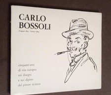 CARLO BOSSOLI - CATALOGO MOSTRA - LUGANO TORINO - 1974