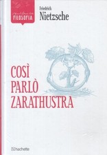 LS- COSI PARLO' ZARATHUSTRA - NIETZSCHE- HACHETTE- FILOSOFIA-- 2016 - C - ZFS405