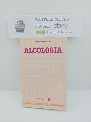 Alcologia moiraghi ruggenini - alcologia,