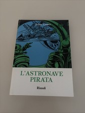 L'ASTRONAVE PIRATA -prima