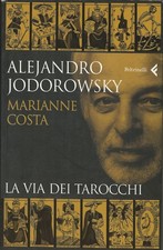 A. Jodorowsky M. Costa LA VIA DEI TAROCCHI Ed. Feltrinelli