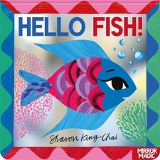 Sharon King-Chai Hello Fish! (Libro di cartone) Mirror Magic