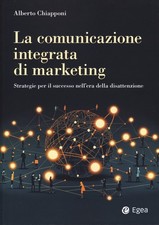 La comunicazione integrata di marketing - [Strumenti per la Didattica di Egea]