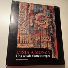 L'ISIA A MONZA  una scuola d'arte europea  Rossana Bossaglia  1986  Silvana Edit