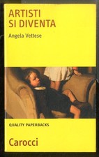 ARTISTI SI DIVENTA di VETTESE