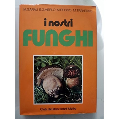 Libro nostri funghi - libro,