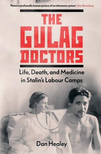 The gulag doctors life - gulag, doctors: