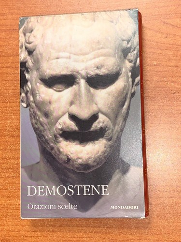 Demostene orazioni scelte - orazioni,
