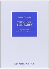 Che gioia cantare - gioia,, cantare!