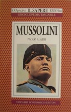 Mussolini,Paolo Alatri  Prima Edizione,Newton,1995