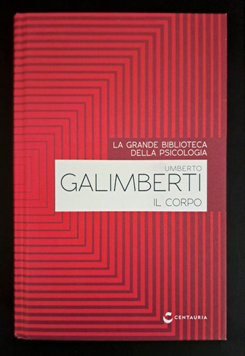 Corpo umberto galimberti - corpo,