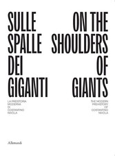 SULLE SPALLE DEI GIGANTI. LA