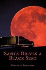 Santa Drives a Black Semi.New