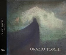 Orazio Toschi. 1887-1972. Cecilia Daddi Pistolesi, a cura di. 1996. .